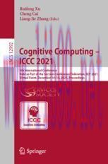 [PDF]Cognitive Computing &ndash; ICCC 2021: 5th International Conference, Held as Part of the Service...