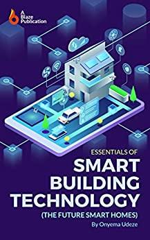 (PDF)Essentials of Smart Building Technology The Future Smart Homes