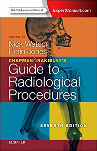 Chapman & Nakielny&rsquo;s Guide to Radiological Procedures 7th Edition