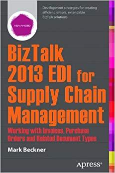 (PDF)BizTalk 2013 EDI for Supply Chain Management Working with Invoices, Purchase Orders and Re...
