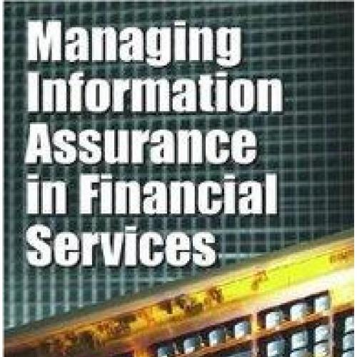 Managing Information Assurance in Financial Services