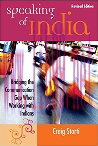 Speaking of India: Bridging the Communication Gap When Working with Indians Revised Edition,