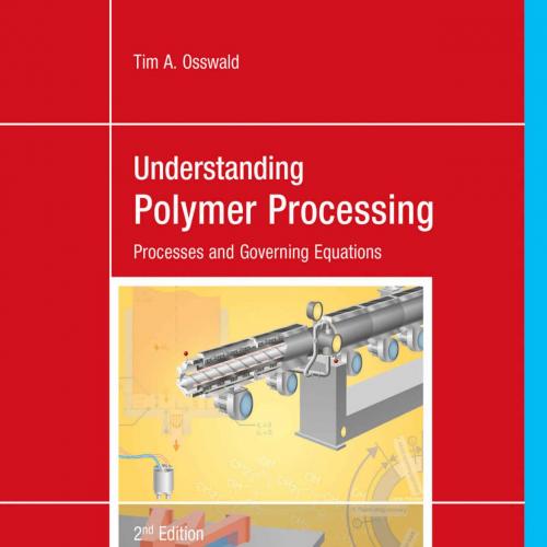 Understanding Polymer Processing Processes and Governing Equations 2E 2nd Edition(1)