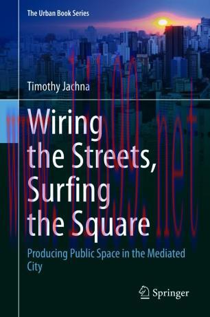 Wiring the Streets, Surfing the Square