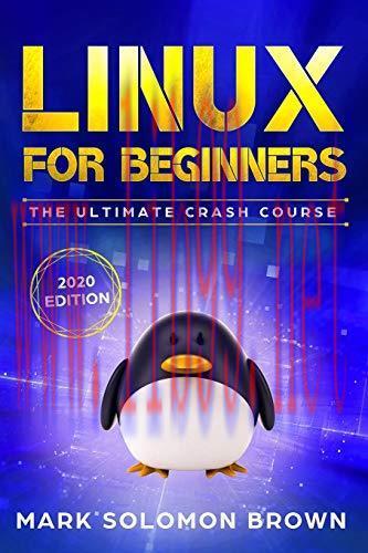 [FOX-Ebook]Linux for Beginners: The Bible. The Ultimate Beginner&rsquo;s Guide to Learn and Execute L...