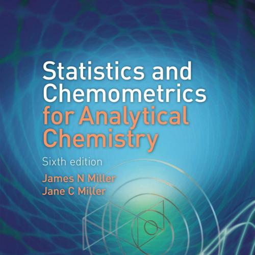 Statistics and Chemometrics for Analytical Chemistry, 6th Edition