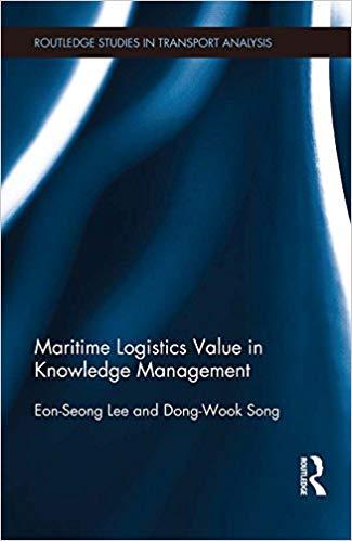 (PDF)Maritime Logistics Value in Knowledge Management (Routledge Studies in Transport Analysis)...