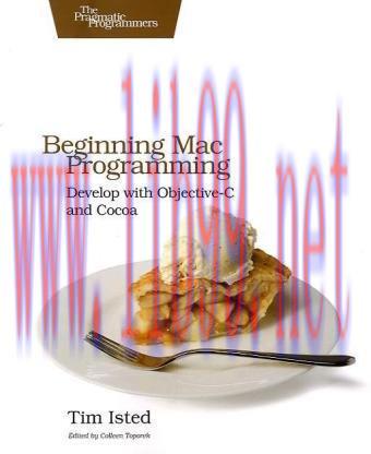 [FOX-Ebook]Beginning Mac Programming: Develop with Objective-C and Cocoa
