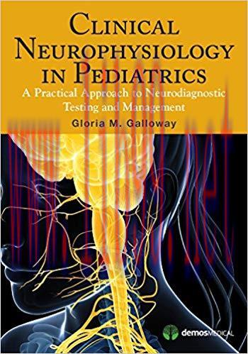 [PDF]Clinical Neurophysiology in Pediatrics: A Practical Approach to Neurodiagnostic Testing an...