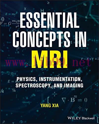 [AME]Essential Concepts in MRI: Physics, Instrumentation, Spectroscopy and Imaging (Original PD...