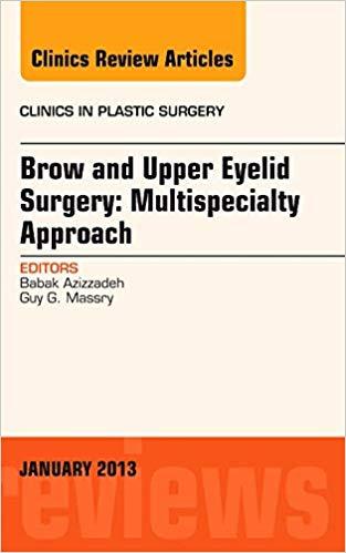 Brow and Upper Eyelid Surgery Multispecialty Approach
