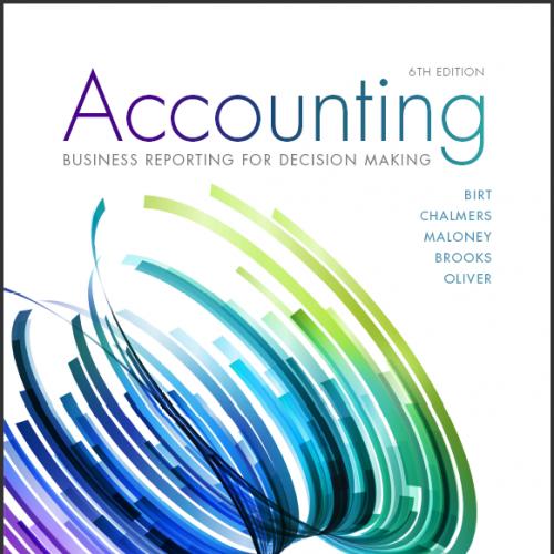 (Test Bank)Accounting Business Reporting for Decision Making 6th Edition by Birt.zip