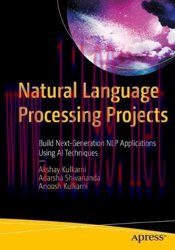 [FOX-Ebook]Natural Language Processing Projects: Build Next-Generation NLP Applications Using A...