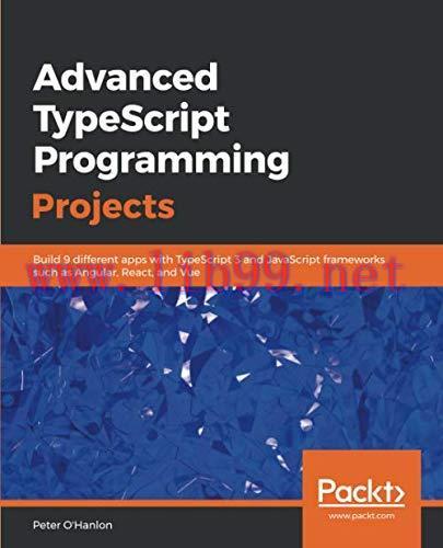 [FOX-Ebook]Advanced TypeScript Programming Projects