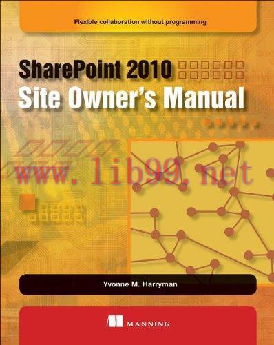 [FOX-Ebook]SharePoint 2010 Site Owner's Manual: Flexible Collaboration without Programming