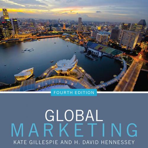 Global Marketing 4th Edition by Kate Gillespie