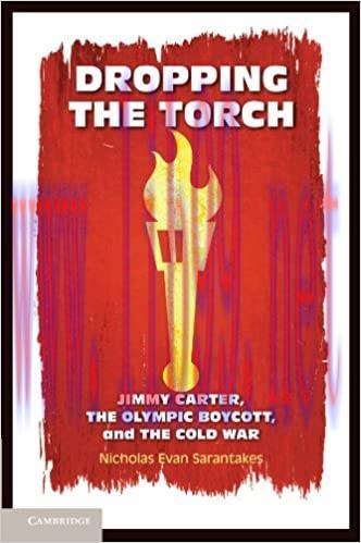 (PDF)Dropping the Torch: Jimmy Carter, the Olympic Boycott, and the Cold War