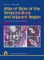[PDF]Atlas of Slices of the Temporal Bone and Adjacent Region: Anatomy and Computed Tomography ...