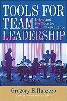 (PDF)Tools for Team Leadership: Delivering the X-Factor in Team Excellence