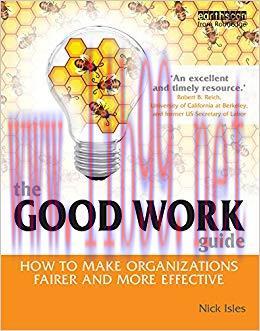 (PDF)The Good Work Guide: How to Make Organizations Fairer and More Effective 1st Edition
