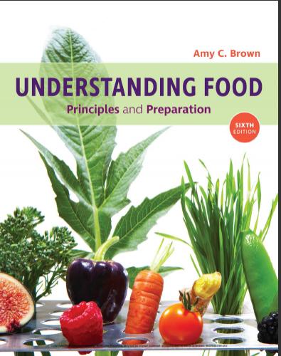 (IM)Understanding Food Principles and Preparation 6th Edition- Amy Christine Brown.zip