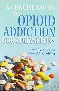 [AME]A Concise Guide to Opioid Addiction for Counselors (EPUB)