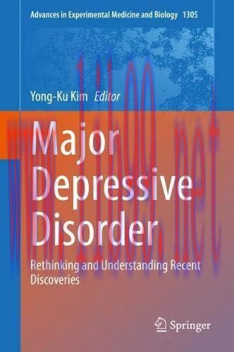 [AME]Major Depressive Disorder: Rethinking and Understanding Recent Discoveries (Advances in Ex...
