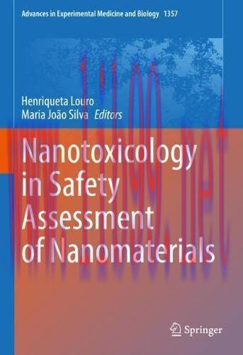 [AME]Nanotoxicology in Safety Assessment of Nanomaterials (Advances in Experimental Medicine an...