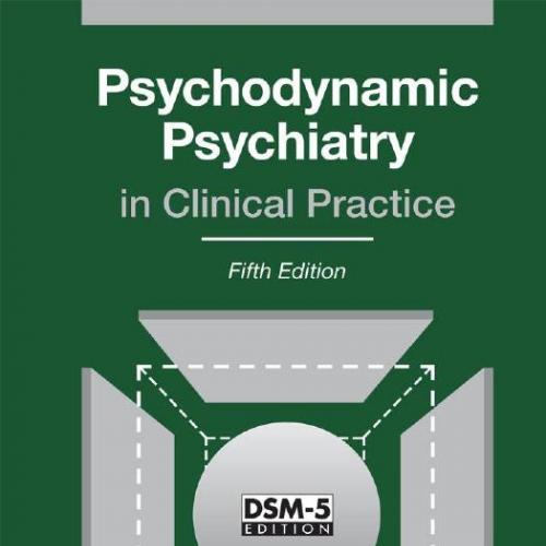 Psychodynamic Psychiatry in Clinical Practice, 5th Edition - Gabbard, Glen O.;