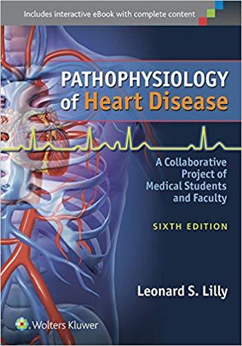 Pathophysiology of Heart Disease, 6th Edition