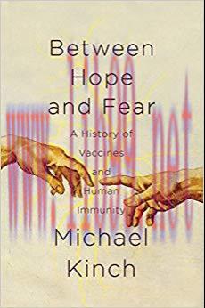 (PDF)Between Hope and Fear: A History of Vaccines and Human Immunity 1st Edition