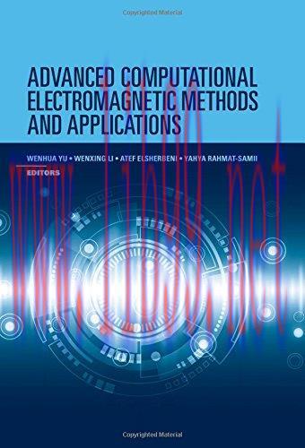 [FOX-Ebook]Advanced Computational Electromagnetic Methods and Applications