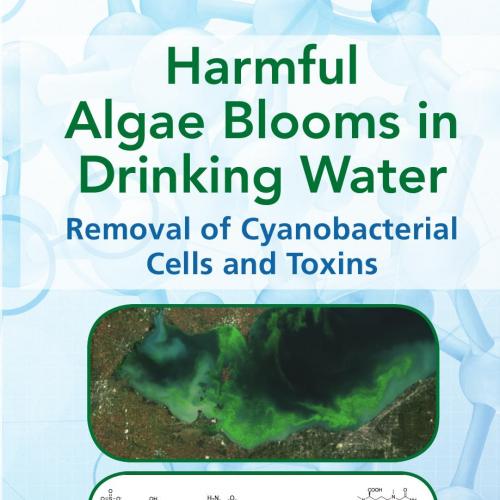 Harmful Algae Blooms in Drinking Water Removal of Cyanobacterial Cells and Toxins