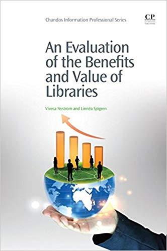 (PDF)An Evaluation of the Benefits and Value of Libraries (Chandos Information Professional Ser...