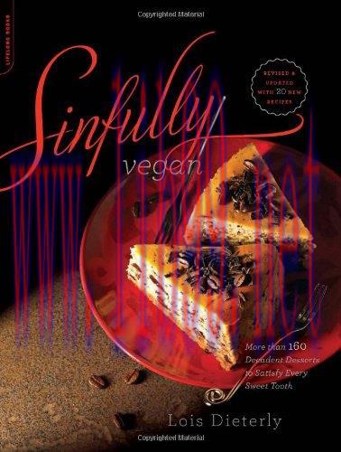 [FOX-Ebook]Sinfully Vegan: More than 160 Decadent Desserts to Satisfy Every Sweet Tooth