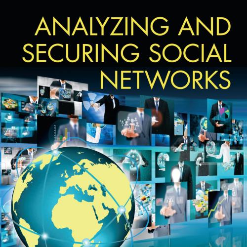 Analyzing and Securing Social Networks