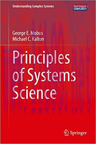 Principles of Systems Science (Understanding Complex Systems) 2015 Edition,