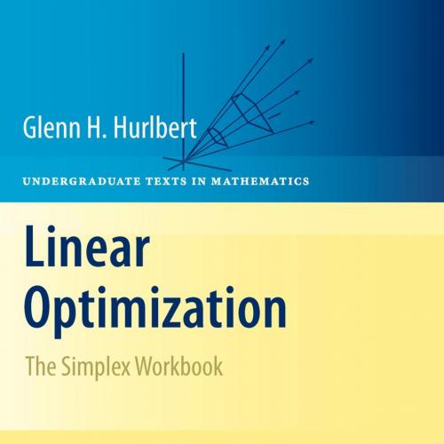 Linear optimization The simplex workbook