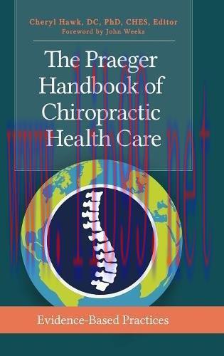 [AME]The Praeger Handbook of Chiropractic Health Care: Evidence-Based Practices (PDF)