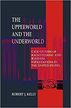 (PDF)The Upperworld and the Underworld: Case Studies of Racketeering and Business Infiltrations...