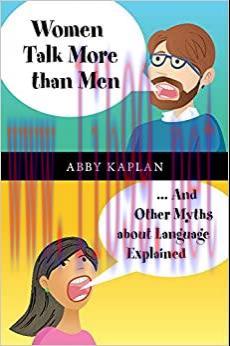 (PDF)Women Talk More Than Men: &hellip; And Other Myths about Language Explained