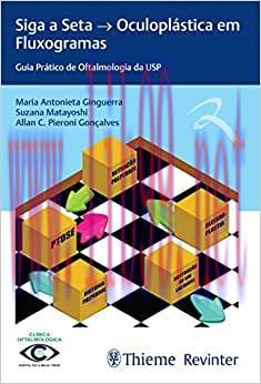 [AME]Siga a Seta &ndash; Oculopl&aacute;stica em Fluxogramas: Guia Pr&aacute;tico de Oftalmologia da USP (EPUB)