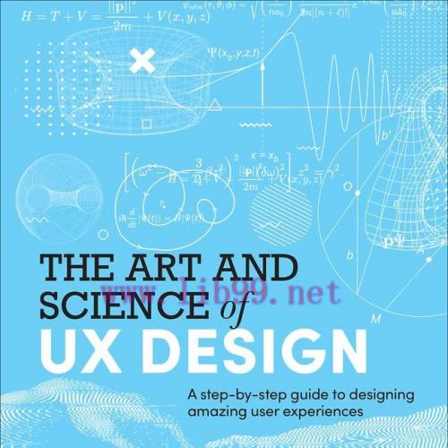 [FOX-Ebook]The Art and Science of UX Design: A step-by-step guide to designing amazing user exp...