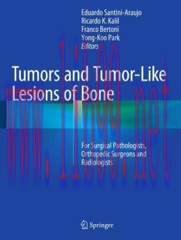 [AME]Tumors and Tumor-Like Lesions of Bone: For Surgical Pathologists, Orthopedic Surgeons and ...