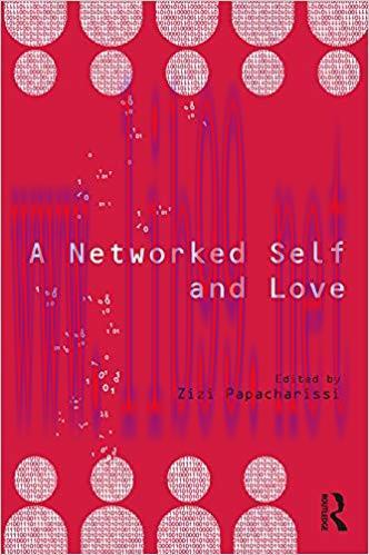 A Networked Self and Love 1st Edition,