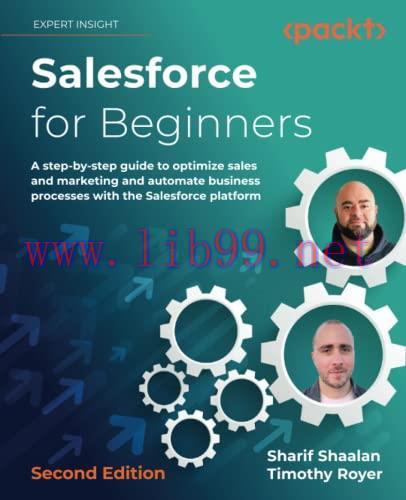 [FOX-Ebook]Salesforce for Beginners: A step-by-step guide to optimize sales and marketing and a...