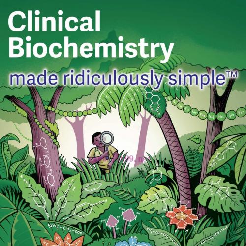 [AME]CLINICAL BIOCHEMISTRY MADE RIDICULOUSLY SIMPLE, 3rd Edition (High Quality PDF)