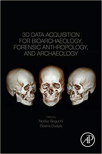 3D Data Acquisition for Bioarchaeology, Forensic Anthropology