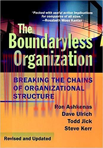 The Boundaryless Organization: Breaking the Chains of Organizational Structure (J-B US non-Fran...