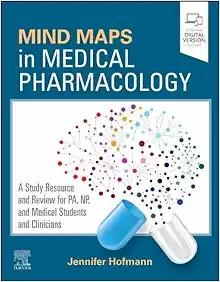 [AME]Mind Maps in Medical Pharmacology: A Study Resource and Review for PA, NP, and Medical Stu...